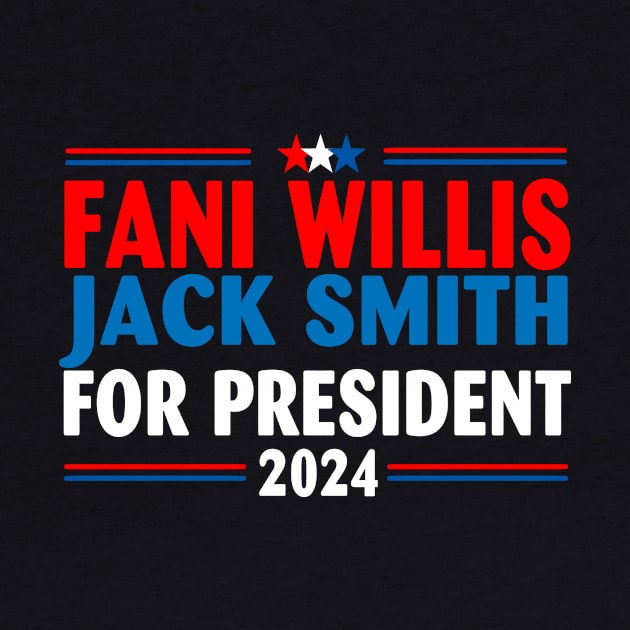 Fani Willis Jack Smith For President 2024 by Spit in my face PODCAST